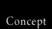 Concept