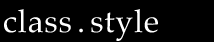 class.style